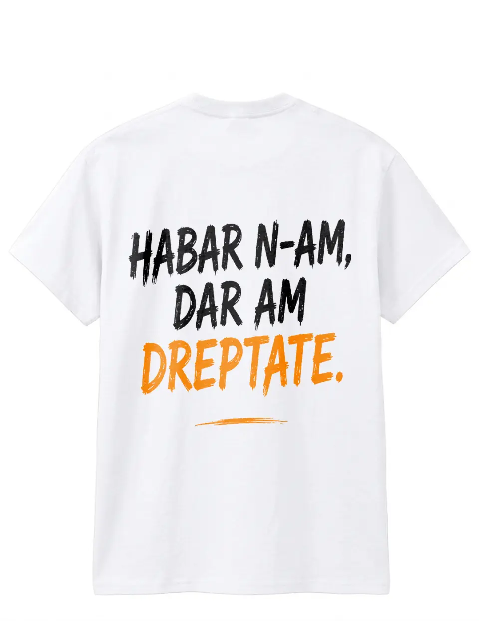 Tricou alb_Habar n-am dar am dreptate_spate.jpg