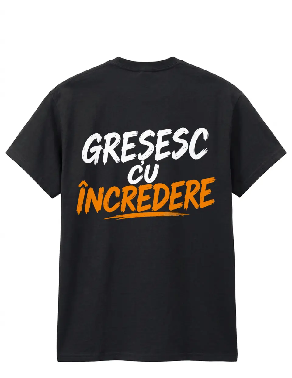 Gresesc, dar cu incredere - Tricou